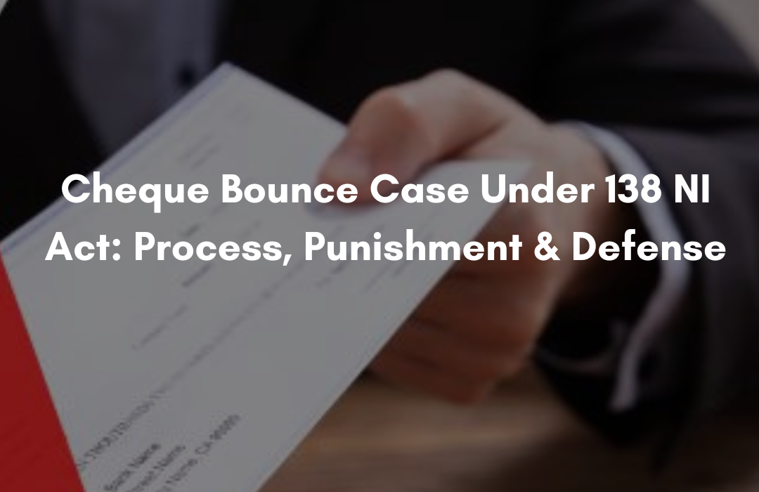 Cheque Bounce Case Under 138 NI Act