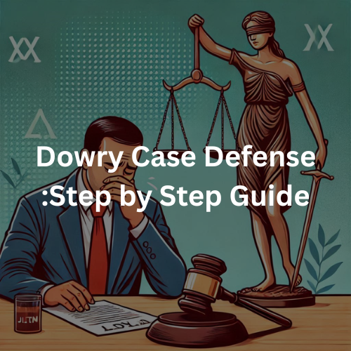 Dowry Case Defense: Step by Step Guide