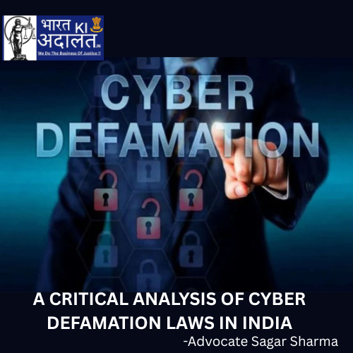 A Critical Analysis of Cyber Defamation Laws in India