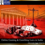 Online Gaming & Gambling Laws in India